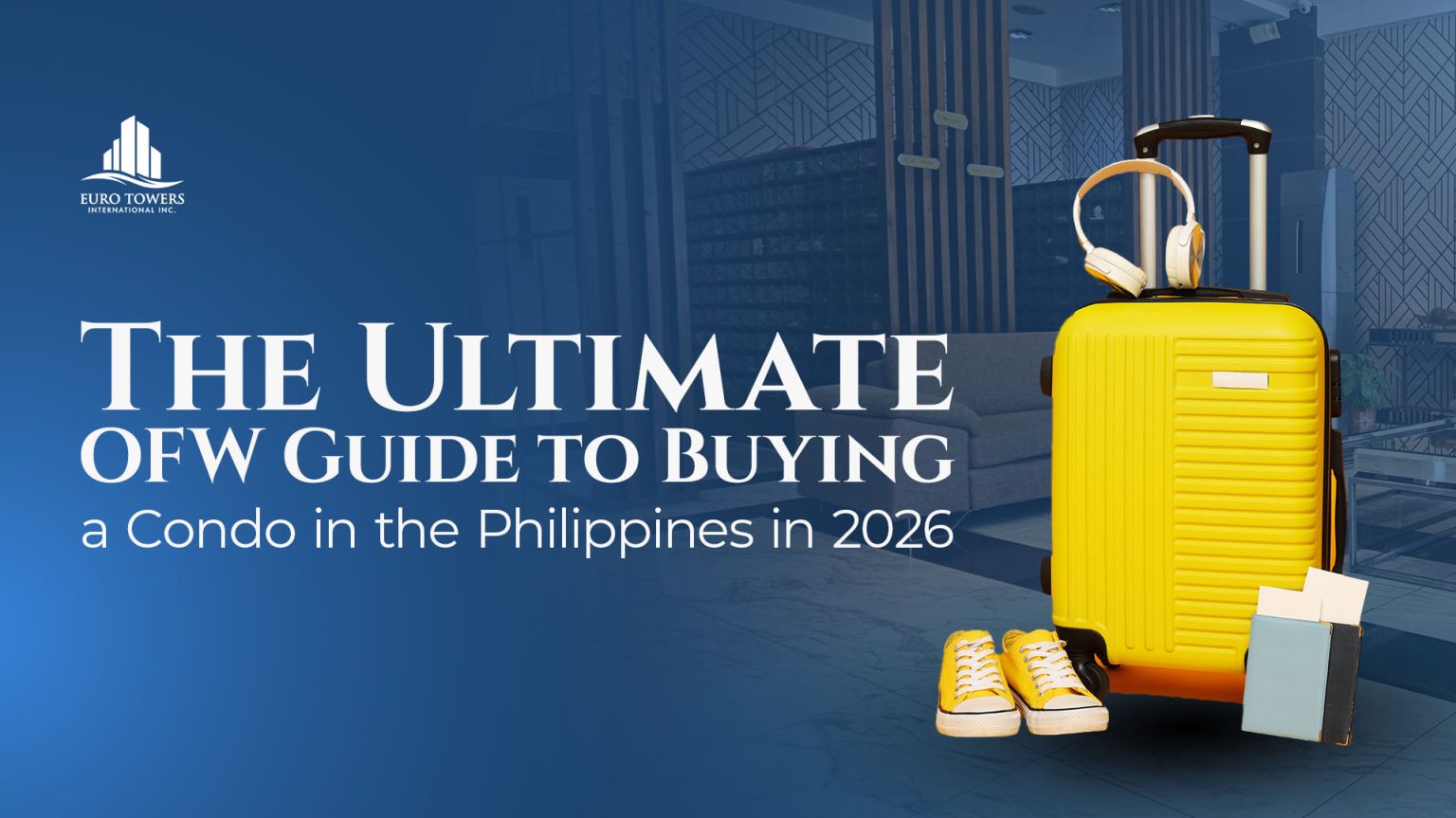 The Ultimate OFW Guide to Buying a Condo in the Philippines